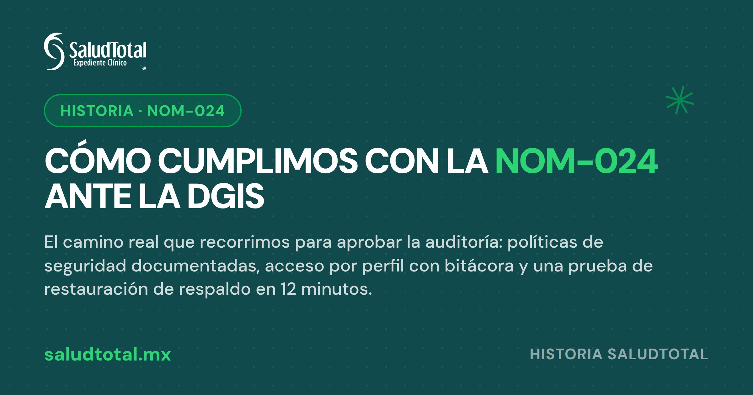 Cómo SaludTotal cumplió con la NOM-024: la historia detrás de la auditoría ante la DGIS